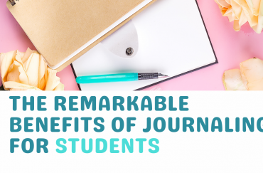 The Remarkable Benefits of Journaling for Students
