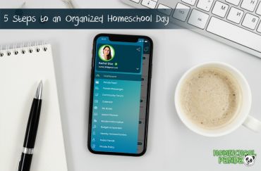 5 Steps to an Organized Homeschool Day!